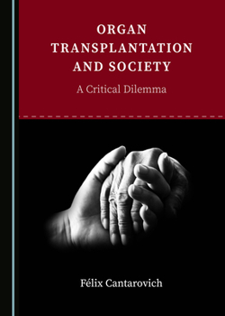 Hardcover Organ Transplantation and Society: A Critical Dilemma Book