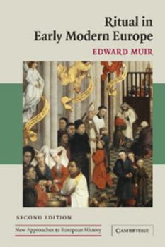 Ritual in Early Modern Europe - Book #11 of the New Approaches to European History