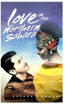 Paperback Love in the northern sahara Book