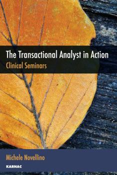 Paperback The Transactional Analyst in Action: Clinical Seminars Book