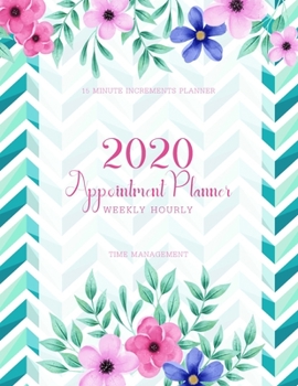 2020 Weekly Hourly Appointment Planner: Watercolor Flower & Zigzag Blue Tone | Appointment for Nail ,Salon ,Hair Stylist ,Saps ,Beauty ,Massage | ... Planner 15 minute i (Daily Appointment Book)