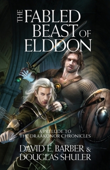 The Fabled Beast of Elddon - Book #0 of the Draakonor Chronicles