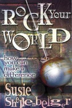 Paperback Rock Your World: How You Can Make a Difference Book