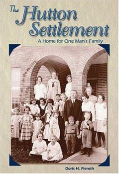 Hardcover The Hutton Settlement: A Home for One Man's Family Book