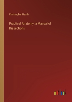 Paperback Practical Anatomy: a Manual of Dissections Book