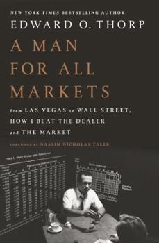 Hardcover A Man for All Markets: From Las Vegas to Wall Street, How I Beat the Dealer and the Market Book