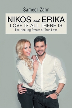 Paperback Nikos and Erika: The Healing Power of True Love Book