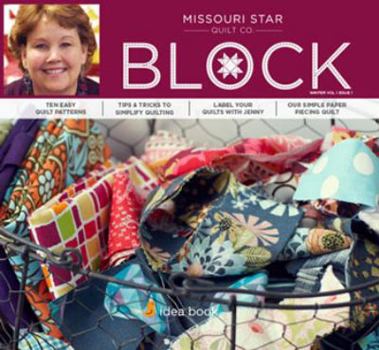 Paperback Missouri Star Quilt Co BLOCK Spring 2014 : Volume 1 Issue 2 Book