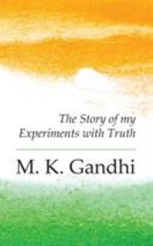 Paperback An Autobiography: The Story of my Experiments with Truth Book