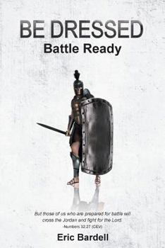 Paperback Be Dressed: Battle Ready Book