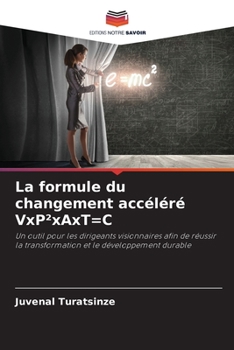 Paperback La formule du changement accéléré VxP²xAxT=C [French] Book