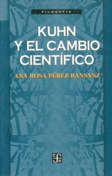 Paperback Kuhn y El Cambio Cientifico [Spanish] Book