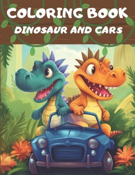 Paperback Coloring Book Dinosaur and Cars: Coloring Fun and Awesome Facts (A Did You Know? Coloring Book) Book
