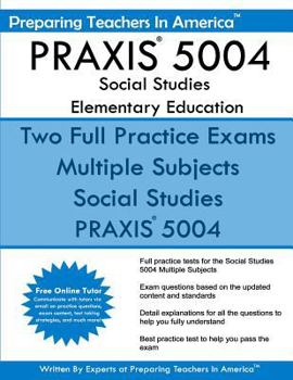 Paperback PRAXIS 5004 Social Studies Elementary Education: PRAXIS II Elementary Education Multiple Subjects Exam 5001 Book