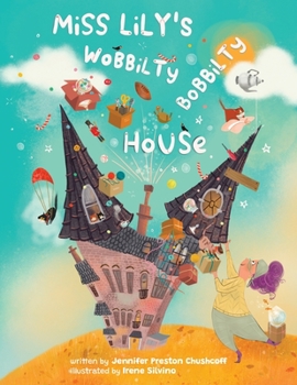 Paperback Miss Lily's Wobbilty Bobbilty House Book