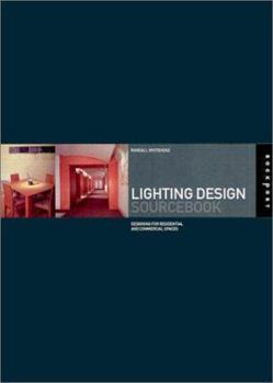 Paperback Lighting Design Sourcebook: 600 Solutions for Residential and Commercial Spaces Book
