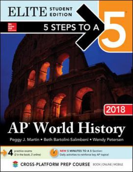 Paperback 5 Steps to a 5: AP World History 2018, Elite Student Edition Book