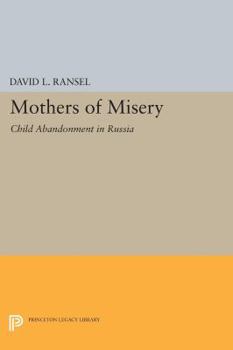 Paperback Mothers of Misery: Child Abandonment in Russia Book