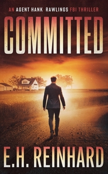 Committed - Book #3 of the Agent Hank Rawlings