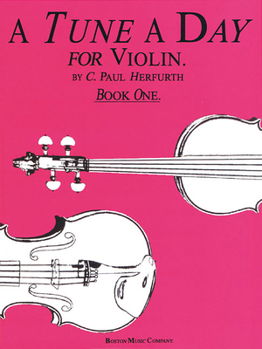 A Tune a Day: A First Book for Violin Instruction : Book One