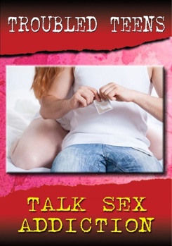 DVD Troubled Teens Talk Sex Addiction Book