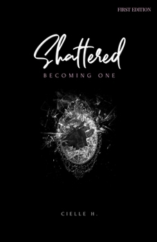 Paperback Shattered: Becoming One Book