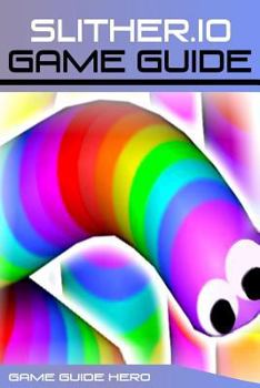 Paperback Slither.io: Game Guide Book