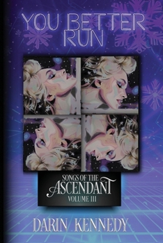 You Better Run (Songs of the Ascendant)