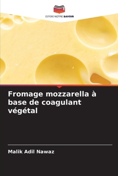 Paperback Fromage mozzarella à base de coagulant végétal [French] Book
