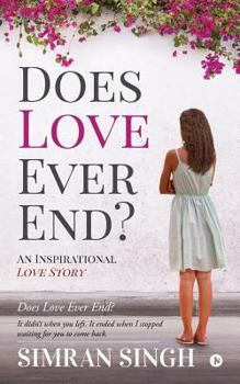 Paperback Does Love Ever End?: An Inspirational Love Story Book