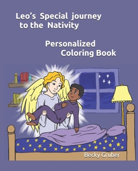 Leo’s special journey to the Nativity: Personalized Coloring Book