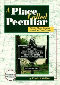 Paperback A Place Called Peculiar: Stories about Unusual American Place-Names Book