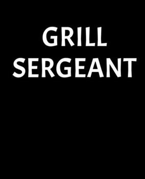 Paperback Grill Sergeant: Recipe Book To Write In Book