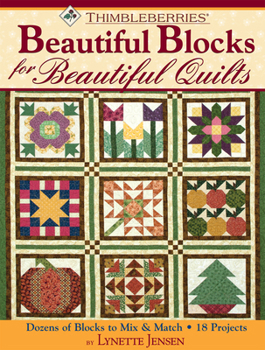 Paperback Thimbleberries(r) Beautiful Blocks for Beautiful Quilts: Dozens of Blocks to Mix & Match * 18 Projects Book