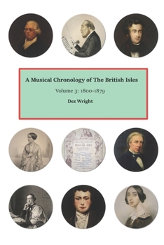 Paperback A Musical Chronology of The British Isles. Volume 3: 1800-1879 Book