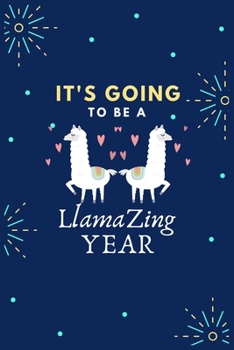 Paperback It's Going to be a LLamazing Year: Cute Llama Line Journal and Happy Birthday Notebook Book