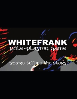 Paperback Whitefrank: You're Telling The Story! Book