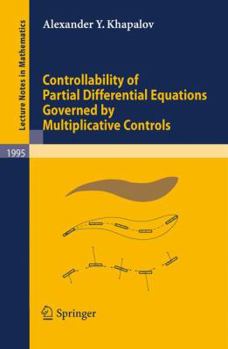 Paperback Controllability of Partial Differential Equations Governed by Multiplicative Controls Book