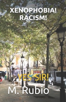 Paperback Xenophobia! Racism!: Yes Sir! Book