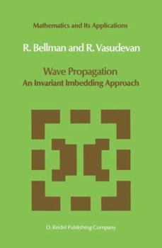 Hardcover Wave Propagation: An Invariant Imbedding Approach Book