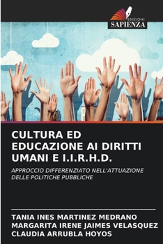 CULTURA ED EDUCAZIONE AI DIRITTI UMANI E I.I.R.H.D.: APPROCCIO DIFFERENZIATO NELL'ATTUAZIONE DELLE POLITICHE PUBBLICHE