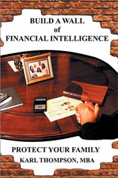 Paperback Build a Wall of Financial Intelligence: Protect Your Family Book