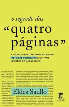 Paperback O Segredo das Quatro Páginas: A Técnica Infalível Para Escrever Histórias Poderosas e Cativar Leitores do Início ao Fim [Portuguese] Book