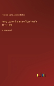 Hardcover Army Letters from an Officer's Wife; 1871-1888: in large print Book