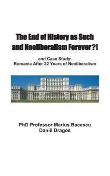 Paperback The End of History as Such and Neoliberalism Forever Book