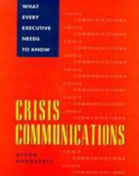 Hardcover Crisis Communications: What Every Executive Needs to Know Book