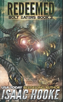 Redeemed (Bolt Eaters Trilogy) - Book #3 of the Bolt Eaters