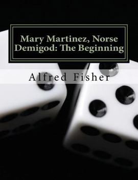 Paperback Mary Martinez, Norse Demigod: The Beginning Book