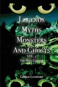 Paperback Legends Myths Monsters AND Ghost VOL. 4 The West Edition Book