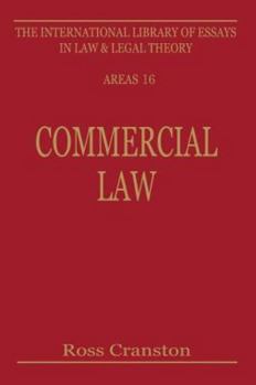 Commercial Law (The International Library of Essays in Law and Legal Theory. Areas, 16)